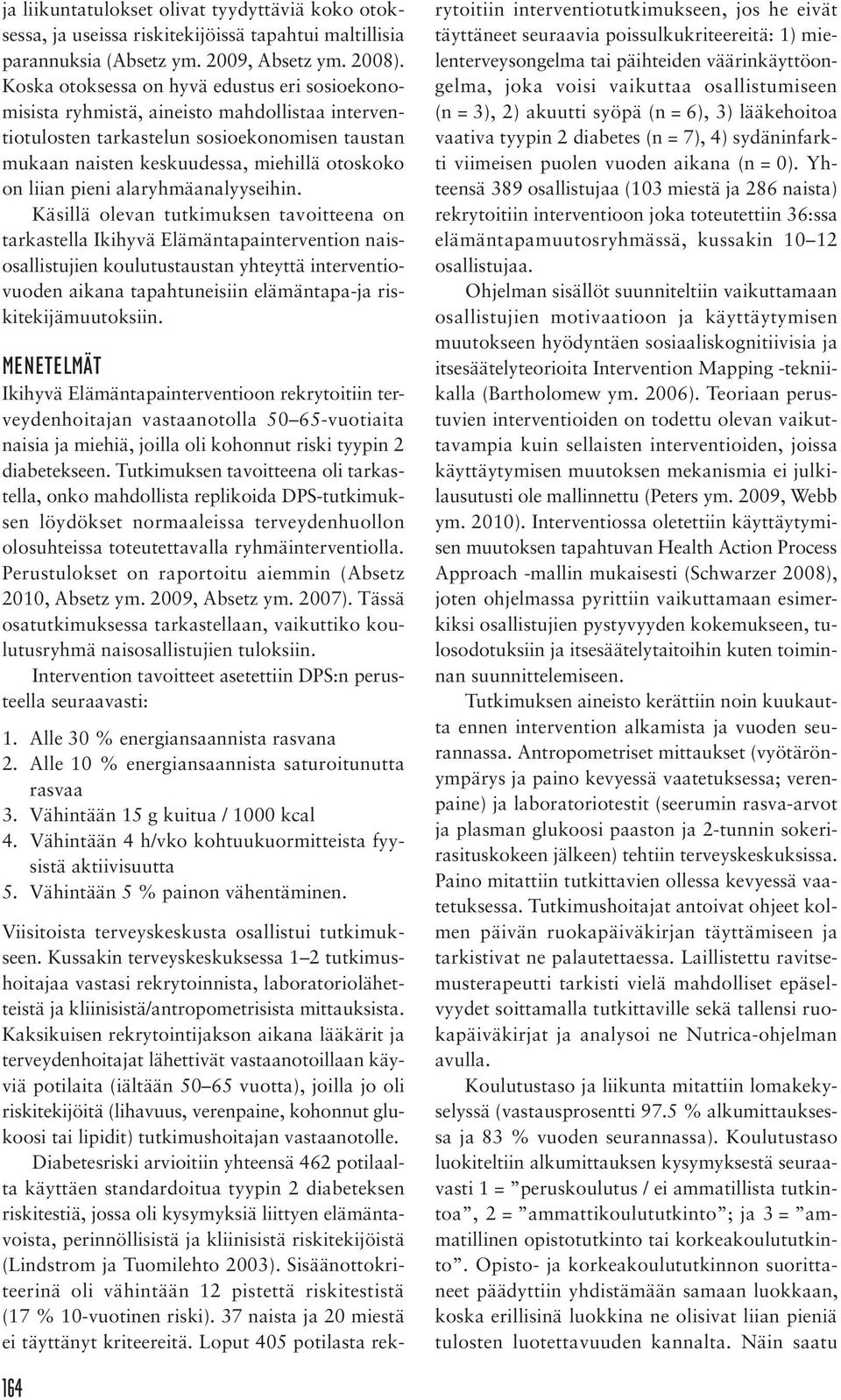 pieni alaryhmäanalyyseihin.