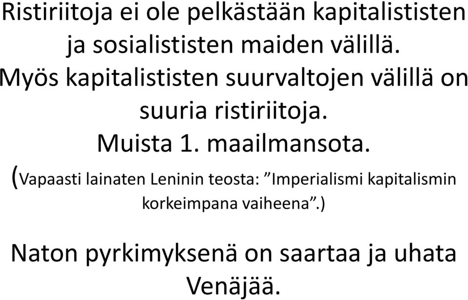 Muista 1. maailmansota.