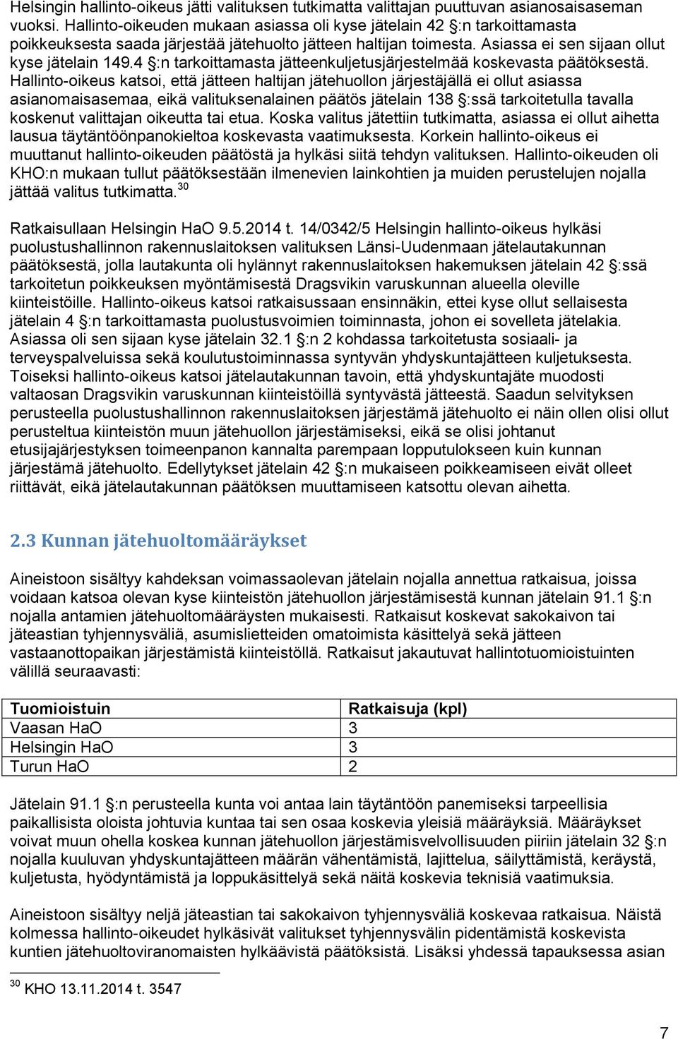 4 :n tarkoittamasta jätteenkuljetusjärjestelmää koskevasta päätöksestä.