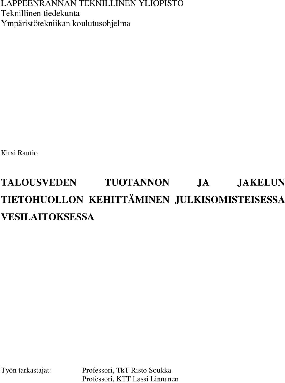 JA JAKELUN TIETOHUOLLON KEHITTÄMINEN JULKISOMISTEISESSA