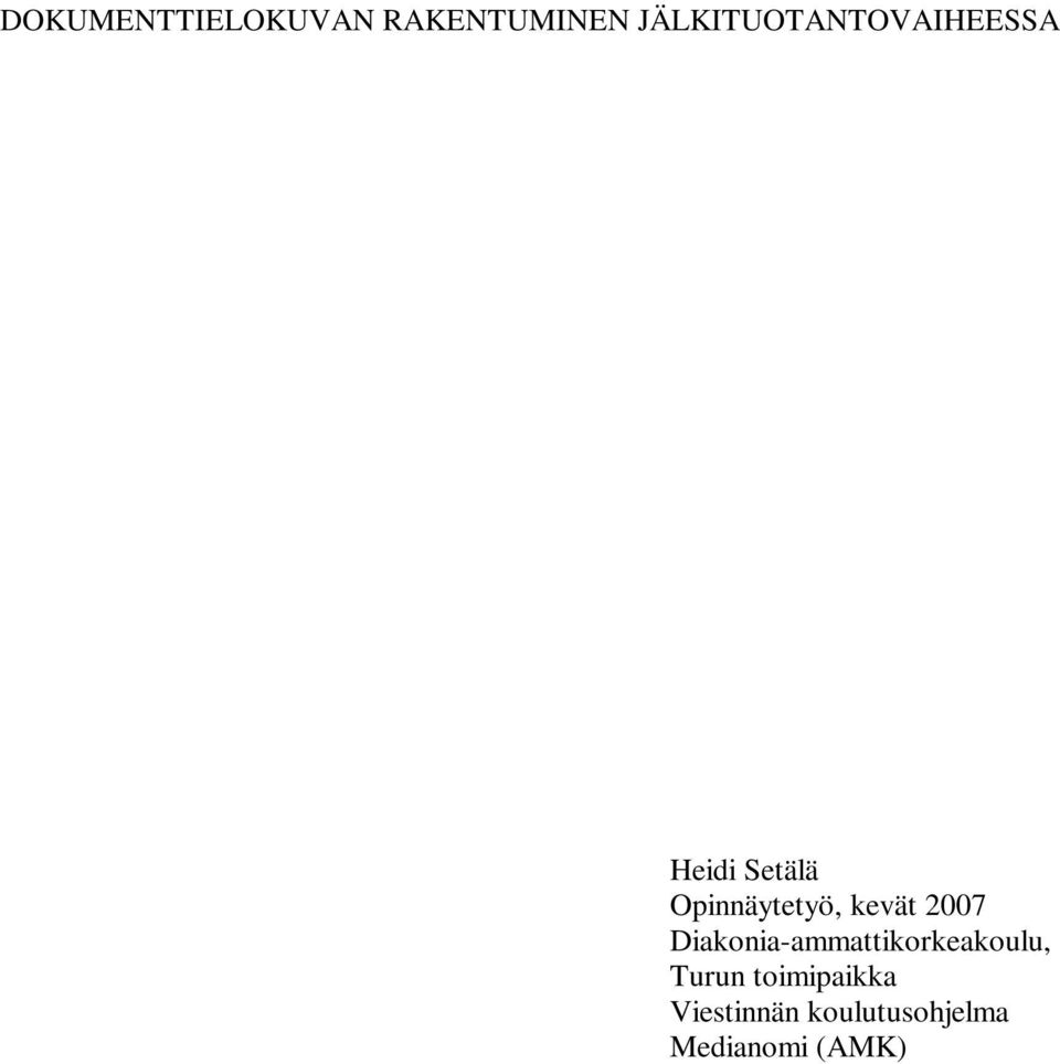 Opinnäytetyö, kevät 2007