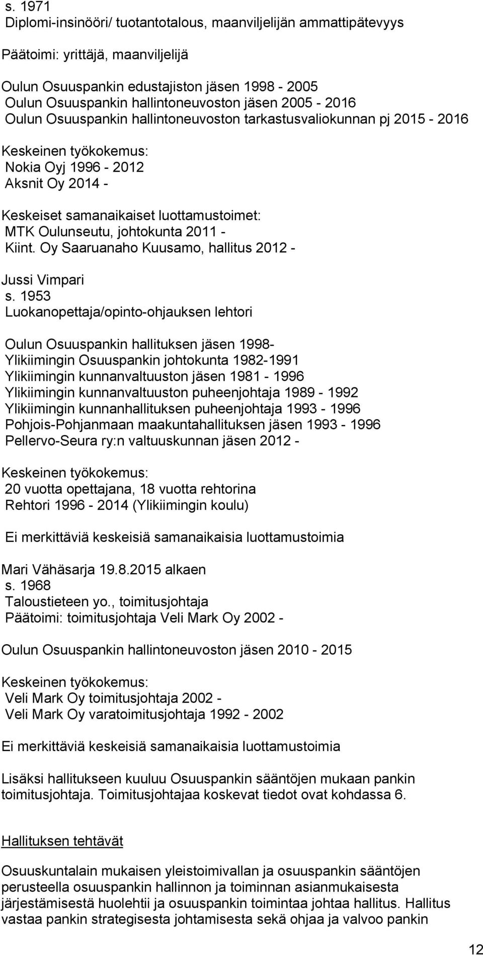 Oy Saaruanaho Kuusamo, hallitus 2012 - Jussi Vimpari s.