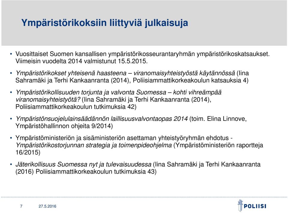 valvonta Suomessa kohti vihreämpää viranomaisyhteistyötä?