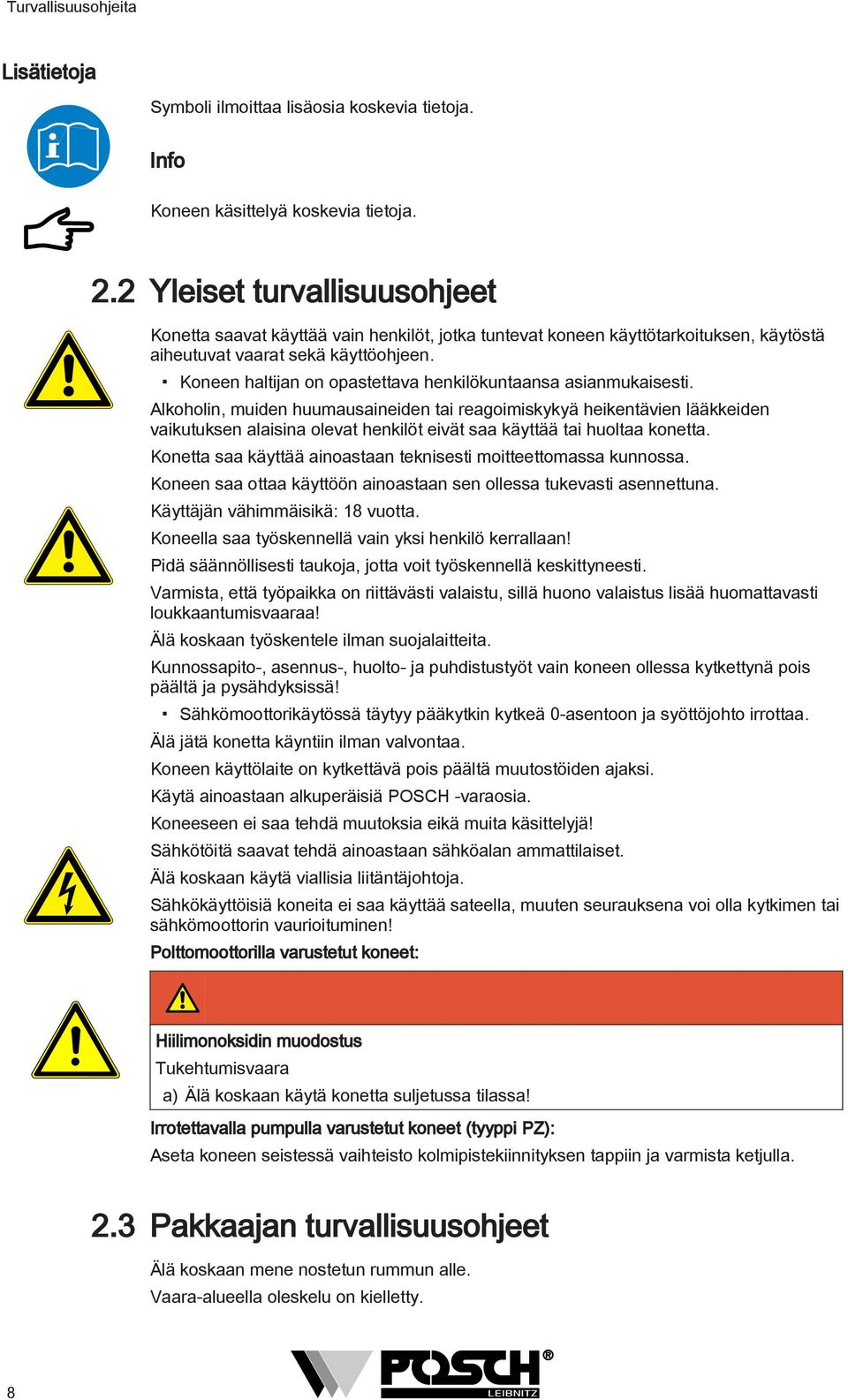 Koneen haltijan on opastettava henkilökuntaansa asianmukaisesti.