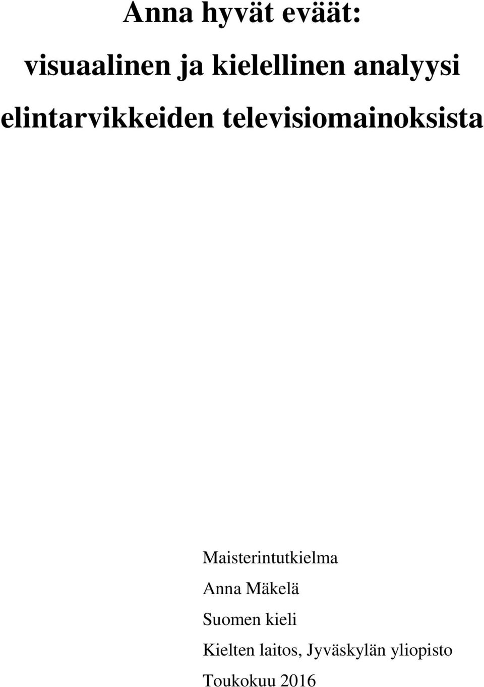 Maisterintutkielma Anna Mäkelä Suomen kieli
