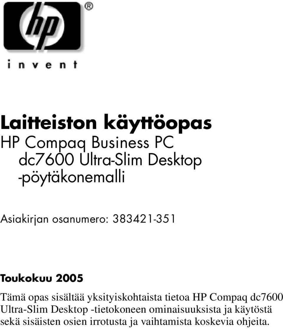 sisältää yksityiskohtaista tietoa HP Compaq dc7600 Ultra-Slim Desktop
