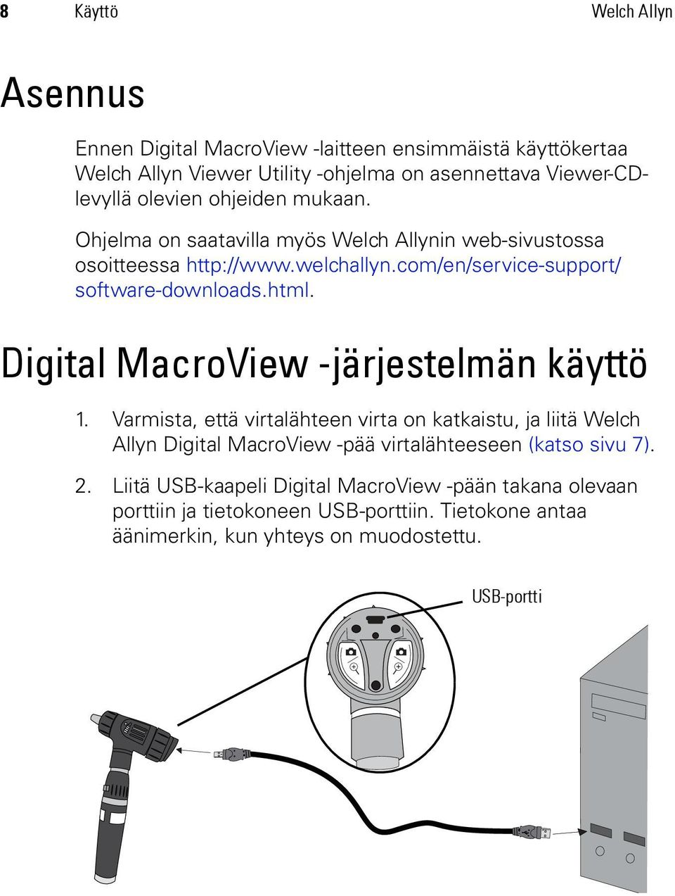Digital MacroView -järjestelmän käyttö 1.
