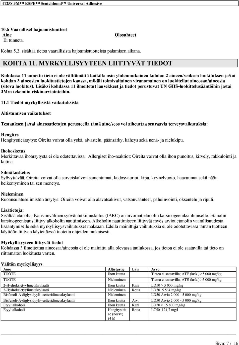 viraomaie o luokitellut aieosa/aieosia (sitova luokitus). Lisäksi kohdassa 11 