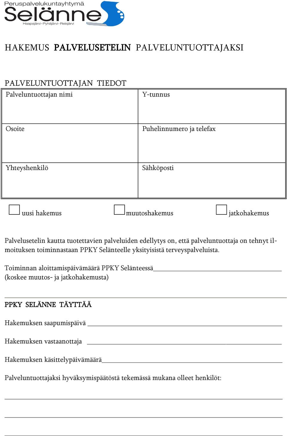 toiminnastaan PPKY Selänteelle yksityisistä terveyspalveluista.