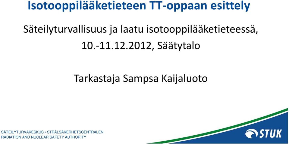 isotooppilääketieteessä, 10. 11.12.