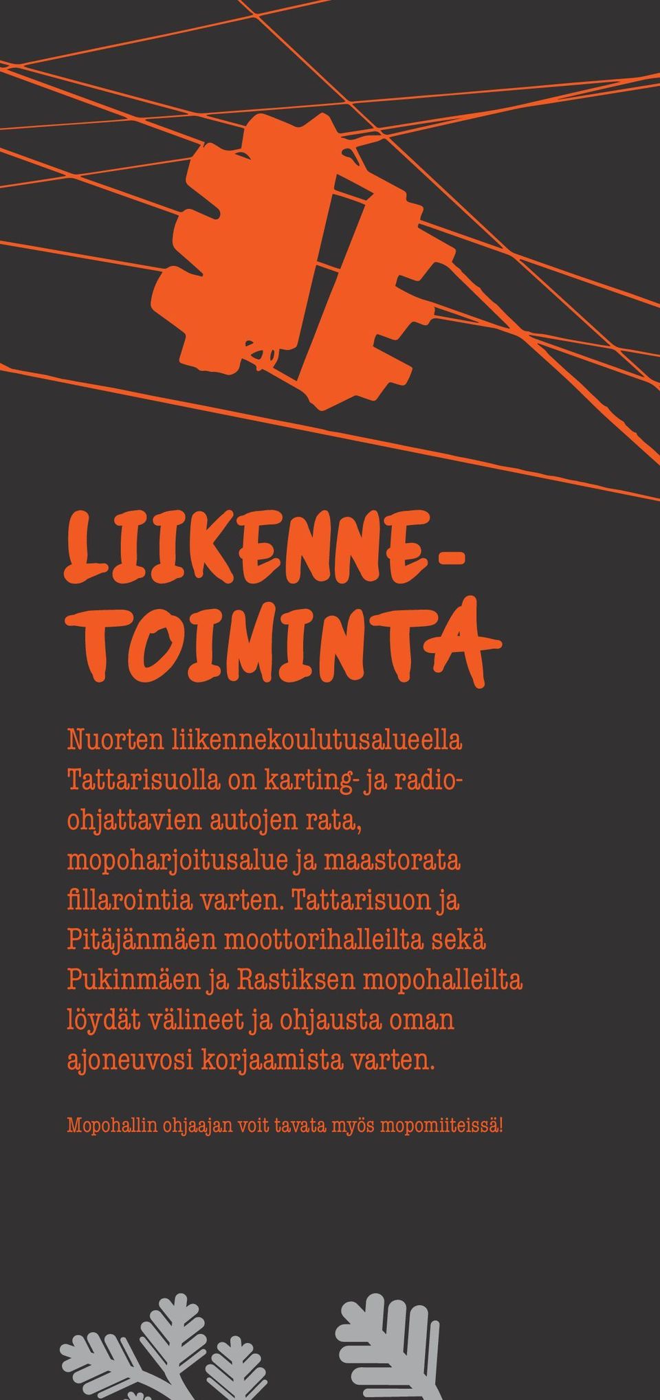 Tattarisuon ja Pitäjänmäen moottorihalleilta sekä Pukinmäen ja Rastiksen mopohalleilta