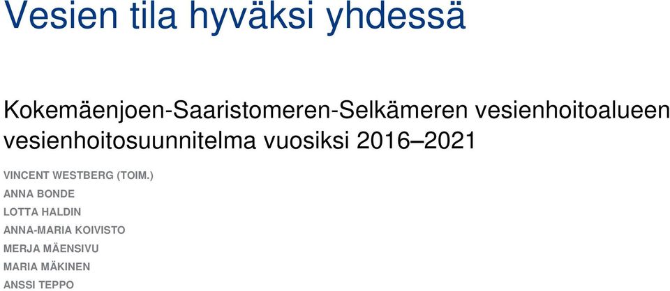 vesienhoitosuunnitelma vuosiksi 2016 2021 VINCENT WESTBERG