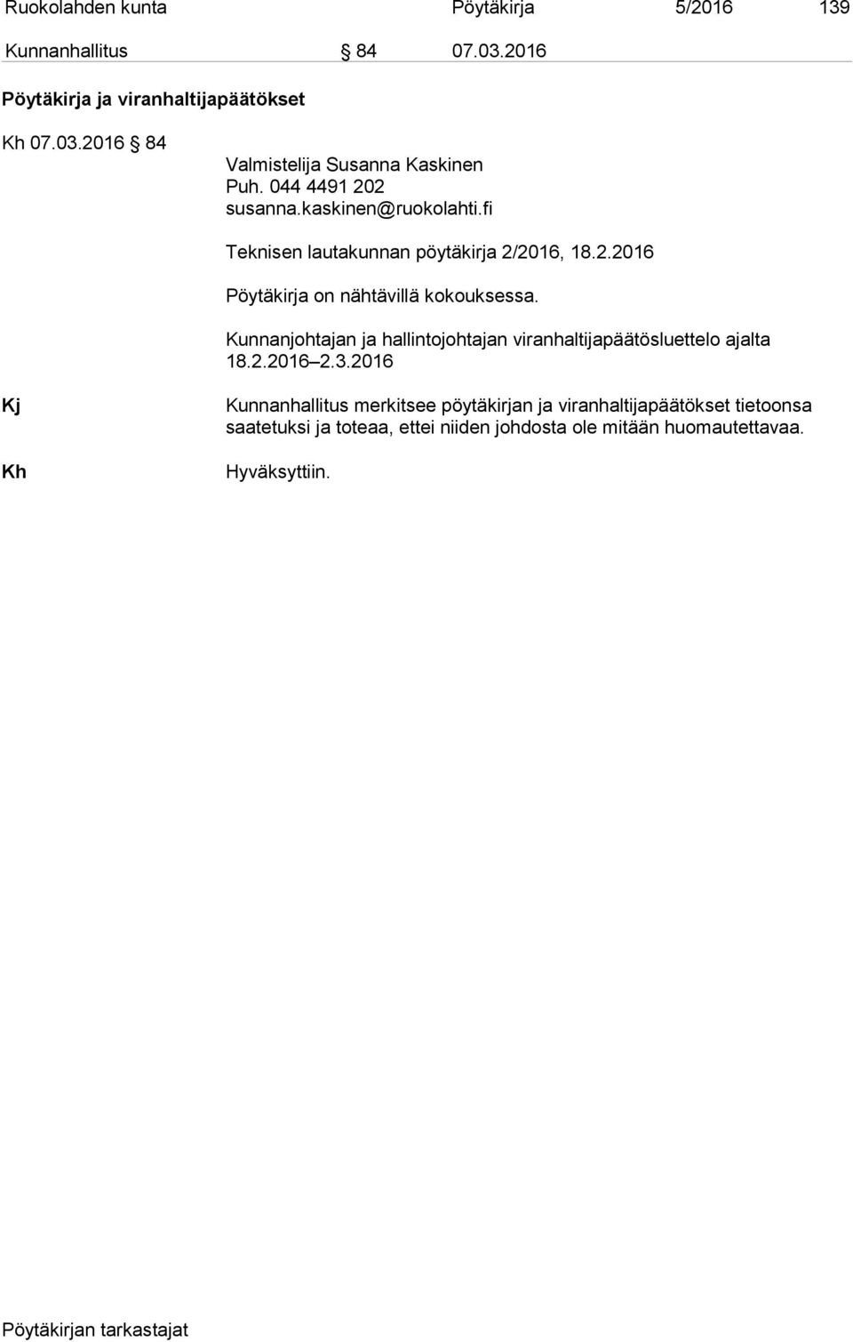 Kunnanjohtajan ja hallintojohtajan viranhaltijapäätösluettelo ajalta 18.2.2016 2.3.
