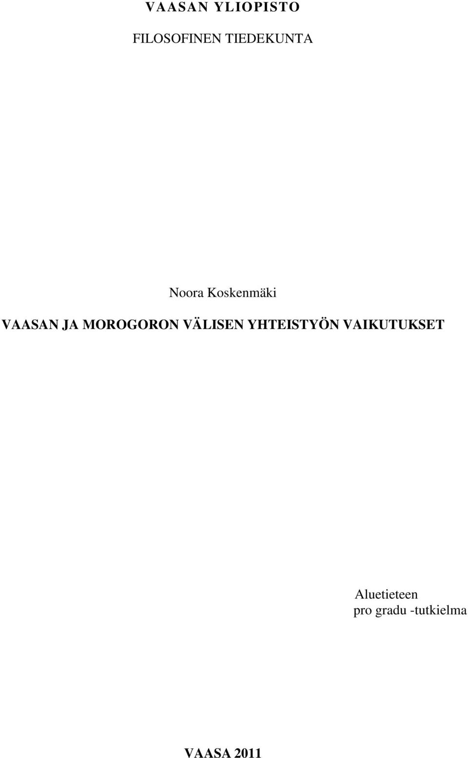 MOROGORON VÄLISEN YHTEISTYÖN
