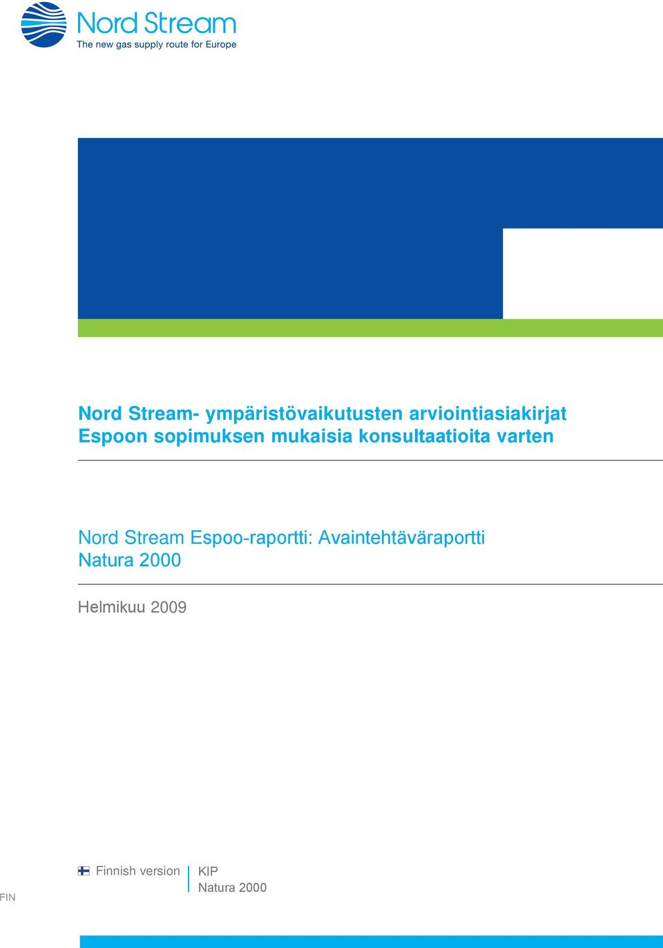 konsultaatioita varten Nord Stream Espoo-raportti: