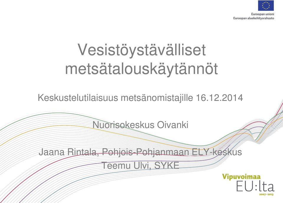 2014 Nuorisokeskus Oivanki Jaana Rintala,