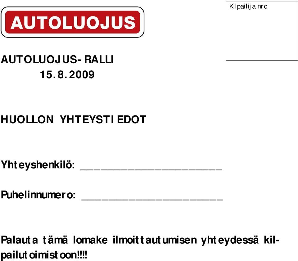 Puhelinnumero: Palauta tämä lomake