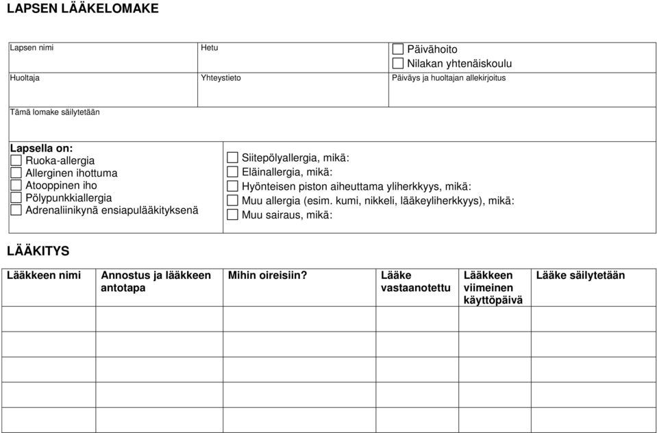 Siitepölyallergia, mikä: Eläinallergia, mikä: Hyönteisen piston aiheuttama yliherkkyys, mikä: Muu allergia (esim.