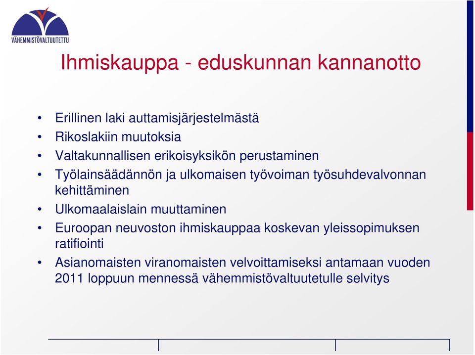 kehittäminen Ulkomaalaislain muuttaminen Euroopan neuvoston ihmiskauppaa koskevan yleissopimuksen