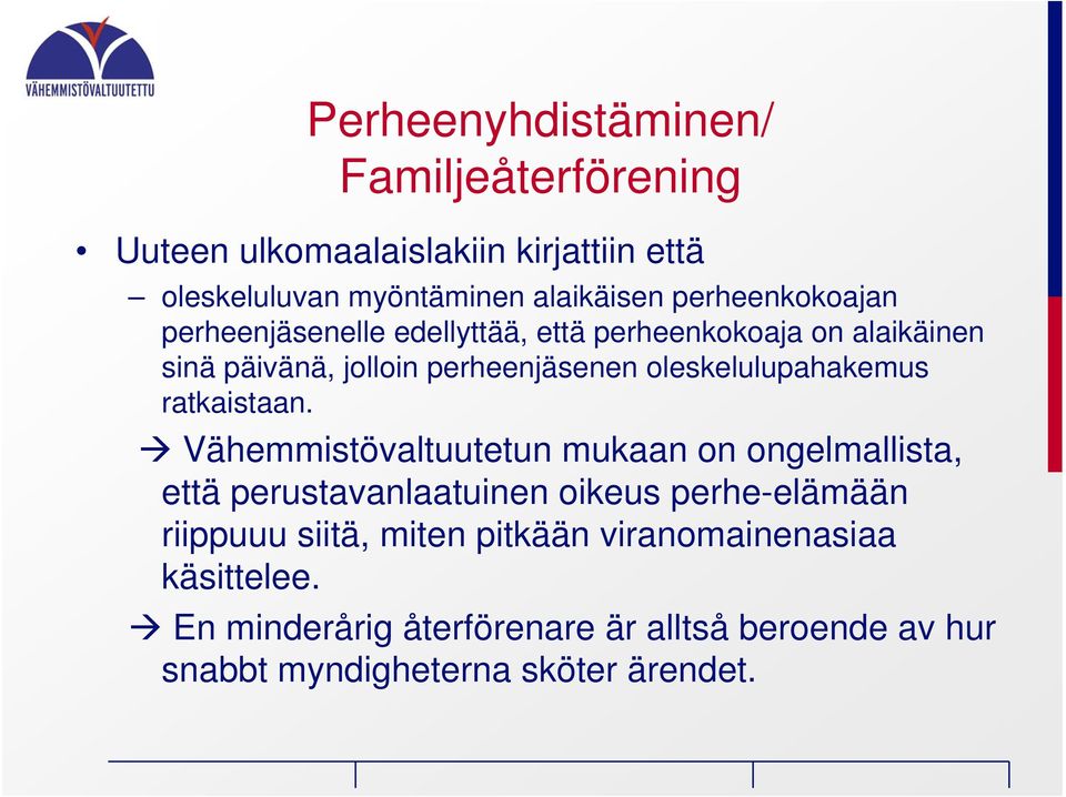 oleskelulupahakemus ratkaistaan.