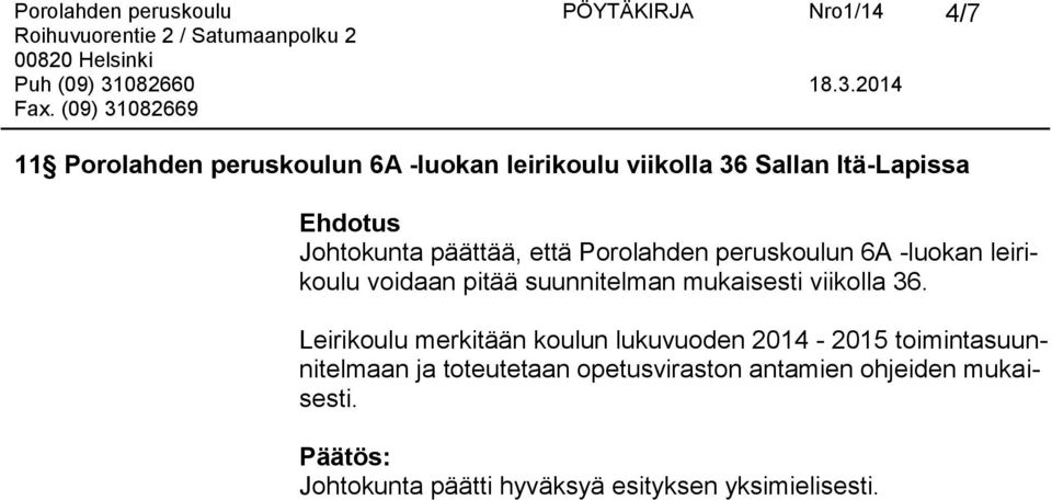 pitää suunnitelman mukaisesti viikolla 36.