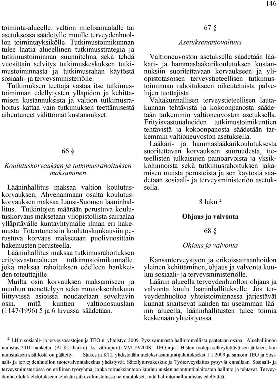 sosiaali- ja terveysministeriölle.