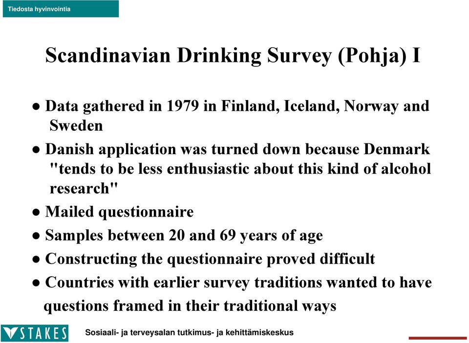 research" Mailed questionnaire Samples between 20 and 69 years of age Constructing the questionnaire