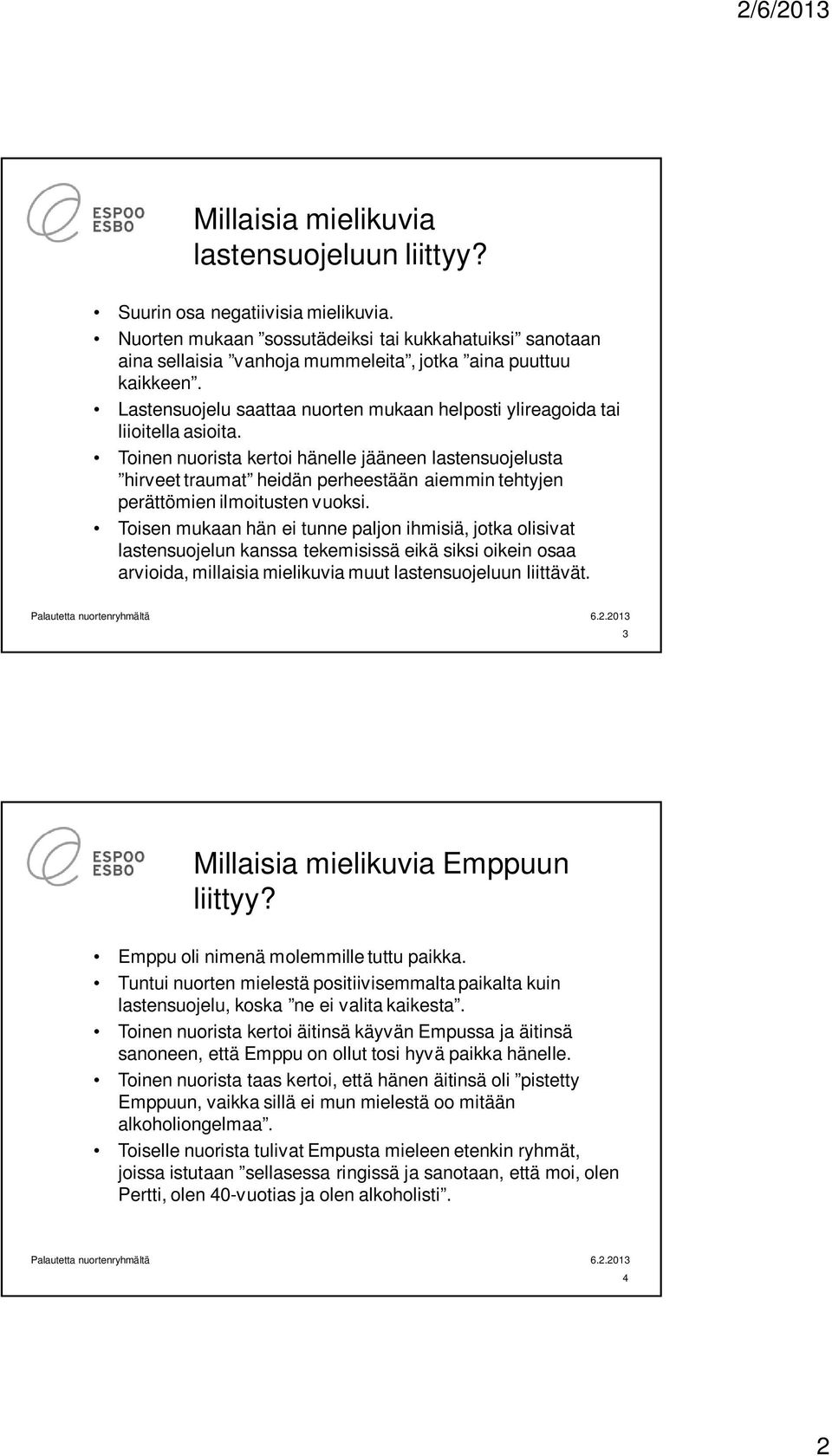 Lastensuojelu saattaa nuorten mukaan helposti ylireagoida tai liioitella asioita.