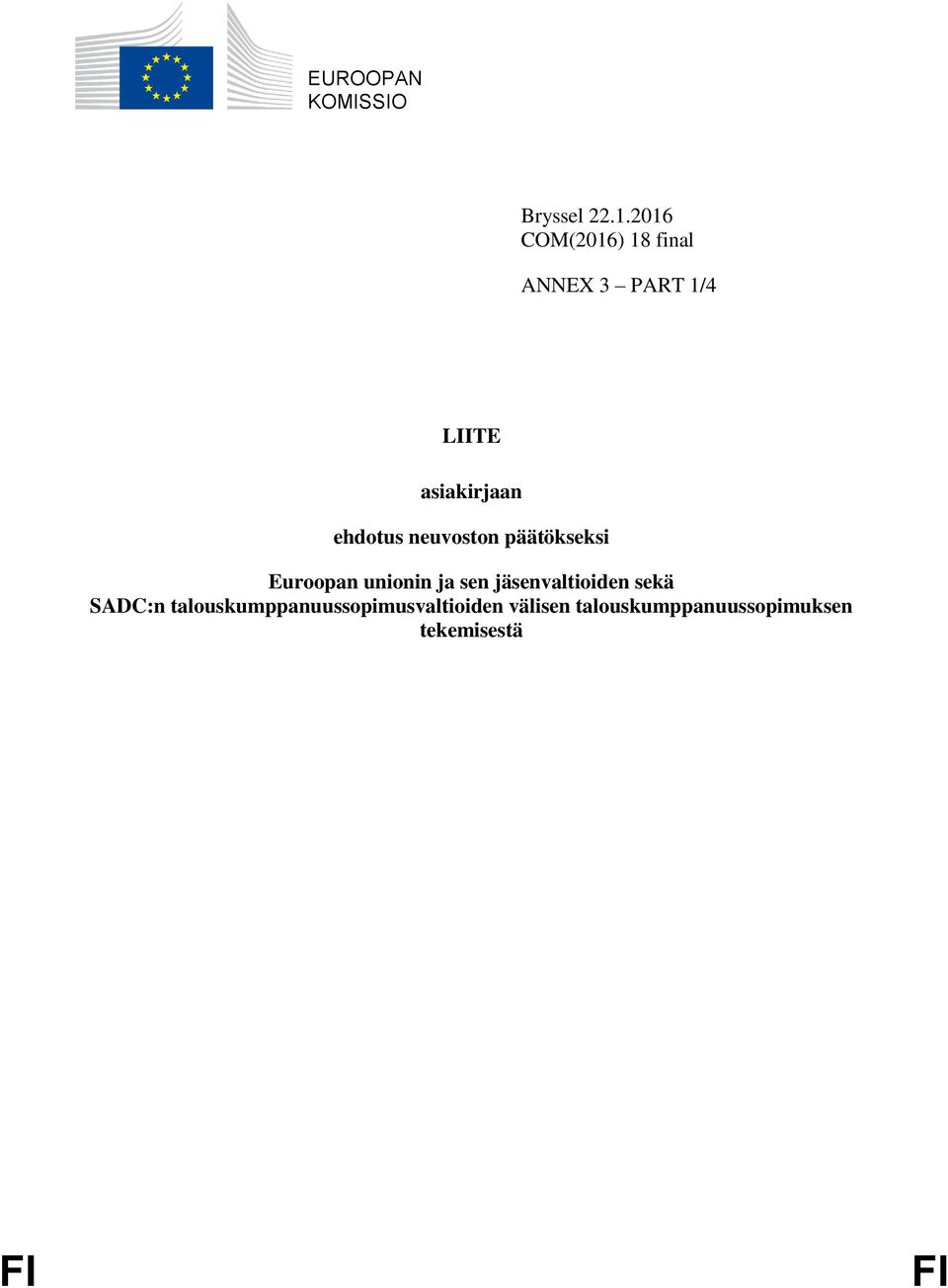 ehdotus neuvoston päätökseksi Euroopan unionin ja sen