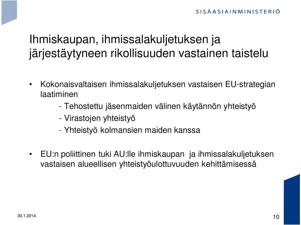 välinen käytännön yhteistyö - Virastojen yhteistyö - Yhteistyö kolmansien maiden kanssa EU:n