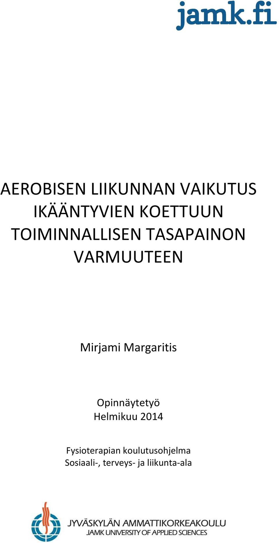 Margaritis Opinnäytetyö Helmikuu 2014