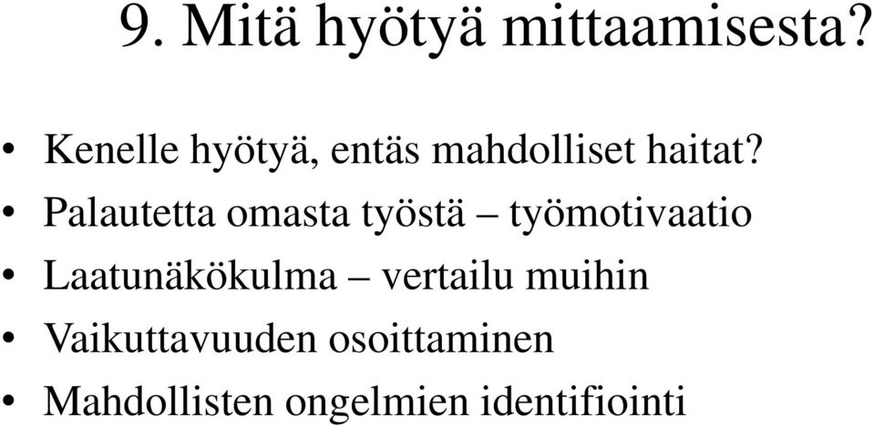 Palautetta omasta työstä työmotivaatio