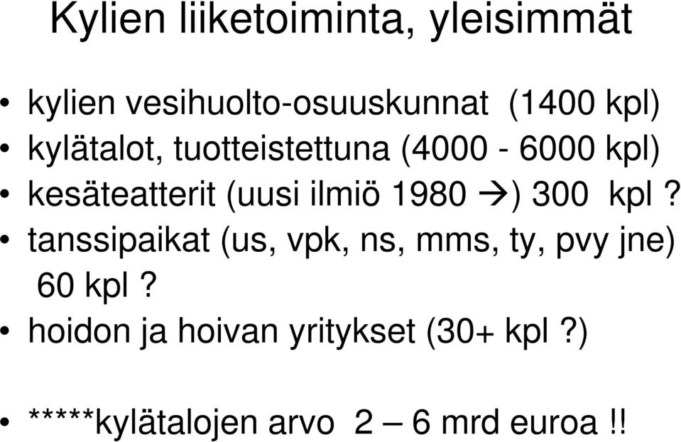 ilmiö 1980 ) 300 kpl?