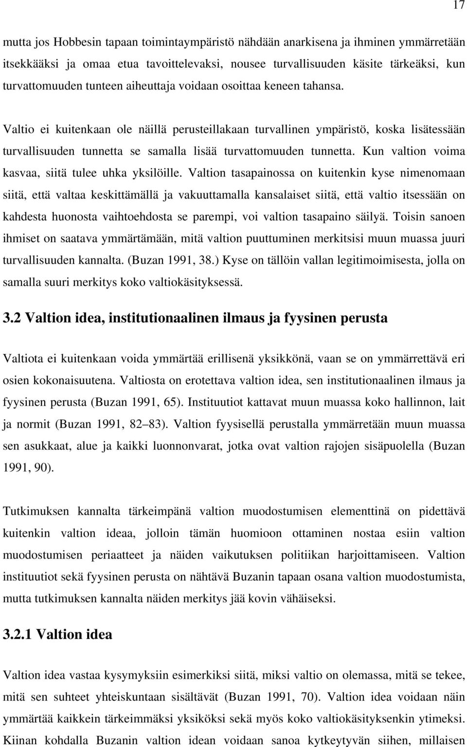 Kun valtion voima kasvaa, siitä tulee uhka yksilöille.