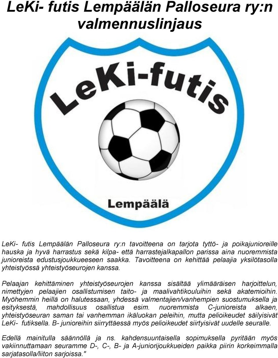 LeKi- futis Lempäälän Palloseura ry:n valmennuslinjaus - PDF Free Download
