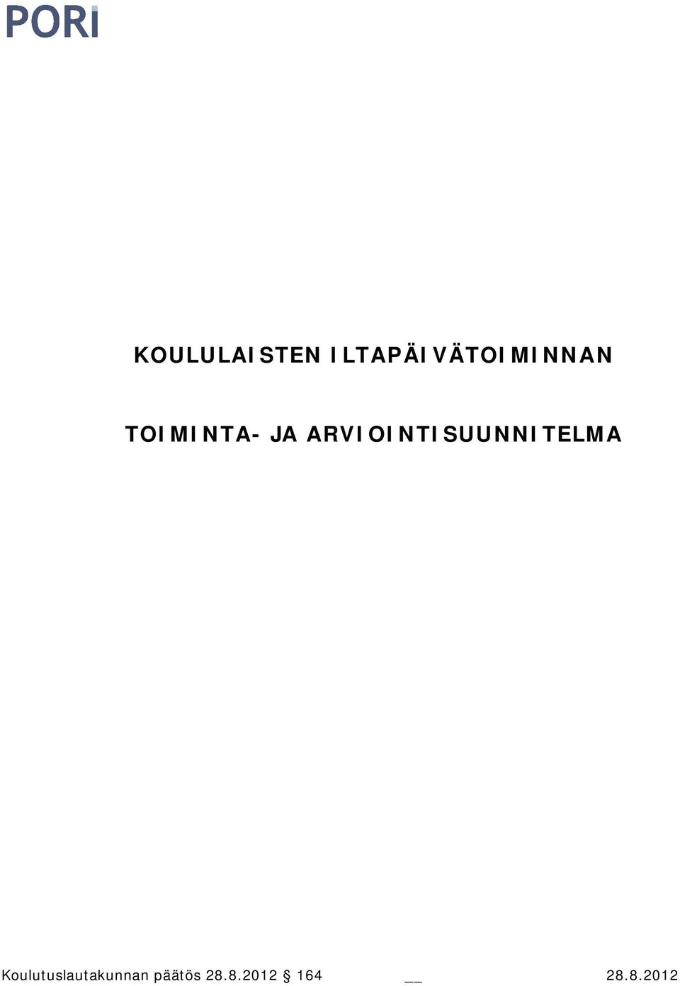 JA ARVIOINTISUUNNITELMA