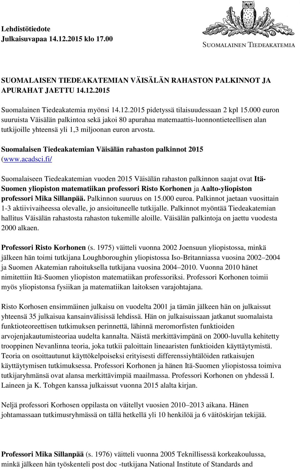 Suomalaisen Tiedeakatemian Väisälän rahaston palkinnot 2015 (www.acadsci.