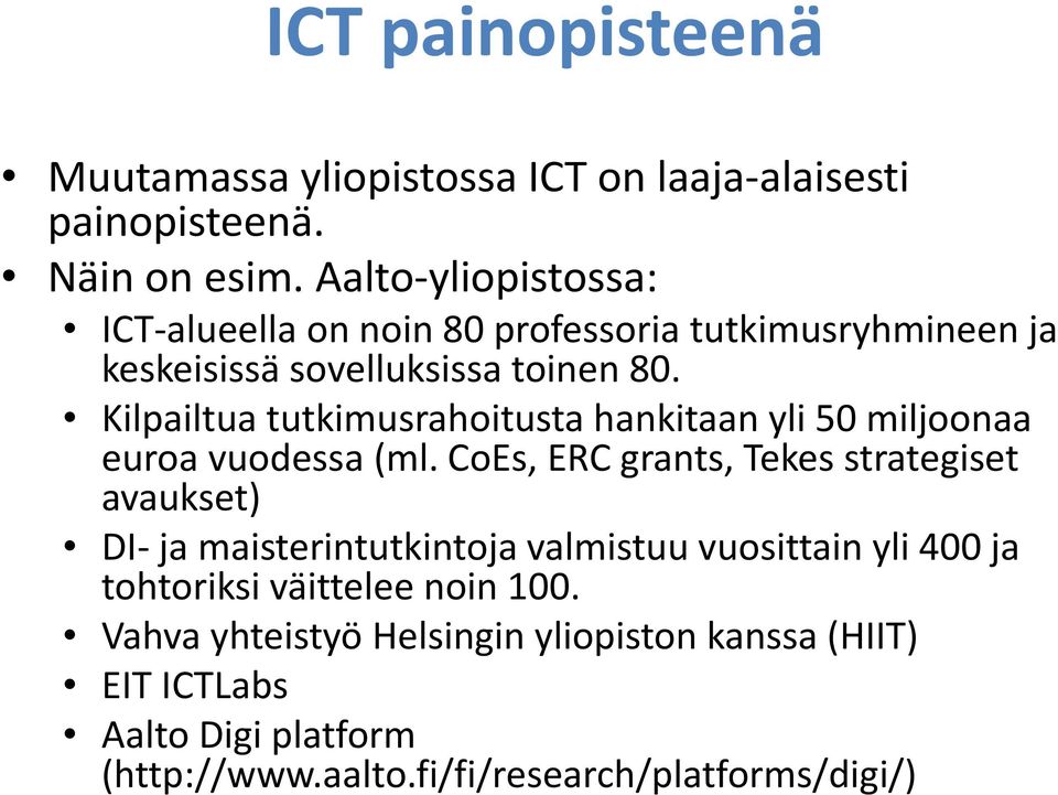 Kilpailtua tutkimusrahoitusta hankitaan yli 50 miljoonaa euroa vuodessa (ml.