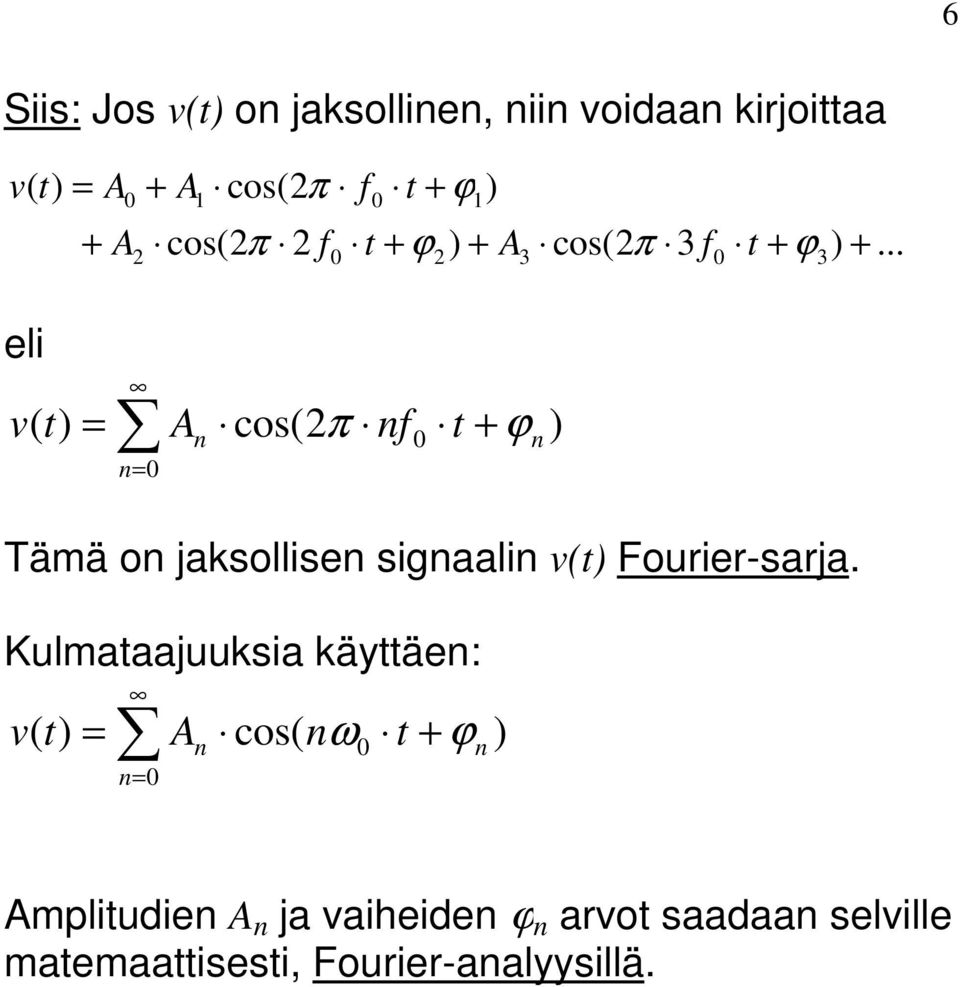 jaksollisen signaalin v Fourier-sarja.