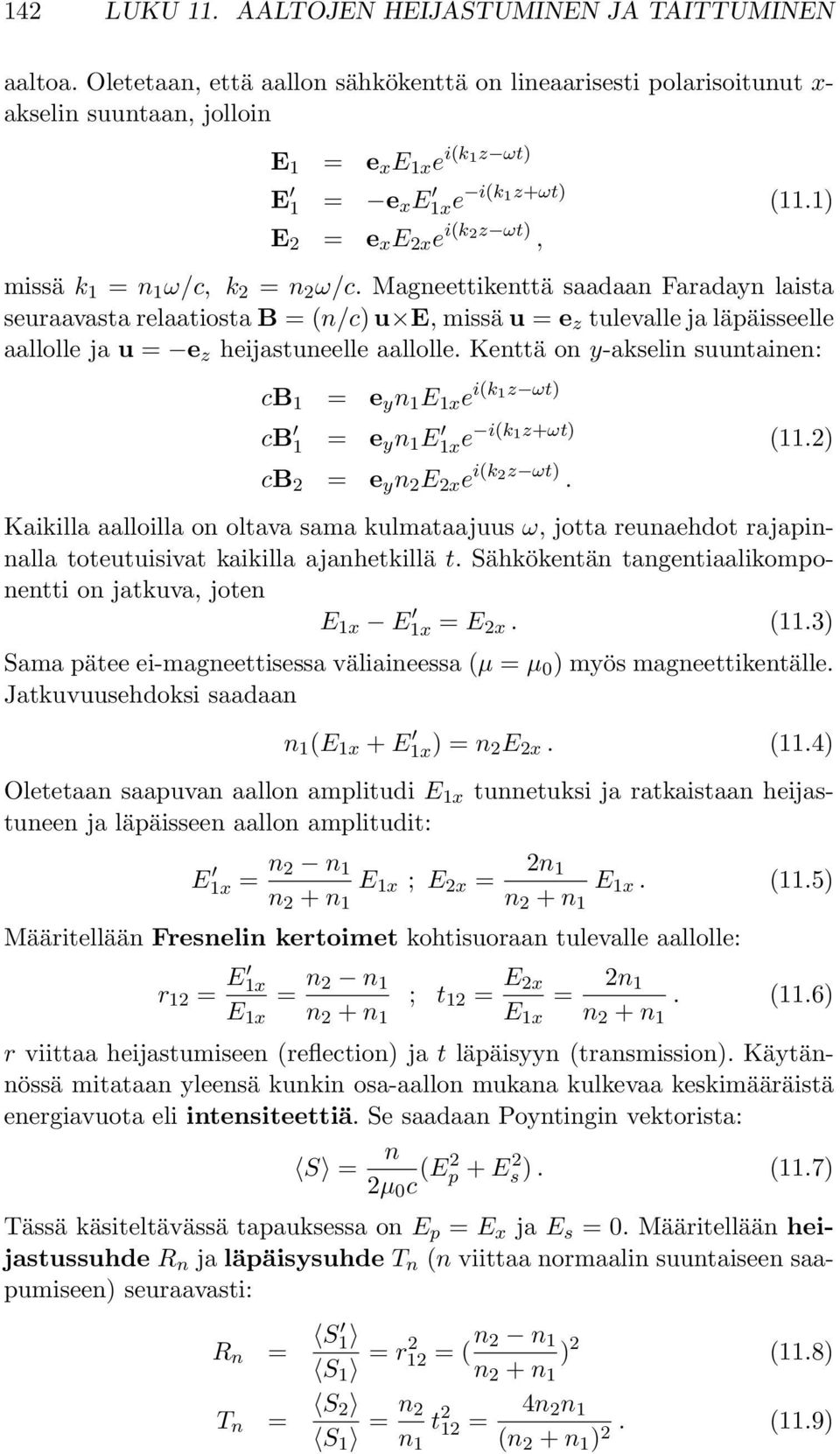 1) missä k 1 = n 1 ω/c, k 2 = n 2 ω/c.