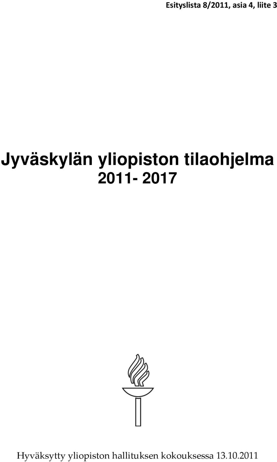 tilaohjelma 2011-2017 Hyväksytty