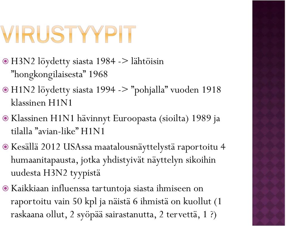 raportoitu 4 humaanitapausta, jotka yhdistyivät näyttelyn sikoihin uudesta H3N2 tyypistä Kaikkiaan influenssa tartuntoja