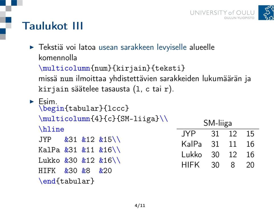 kirjain säätelee tasausta (l, c tai r).