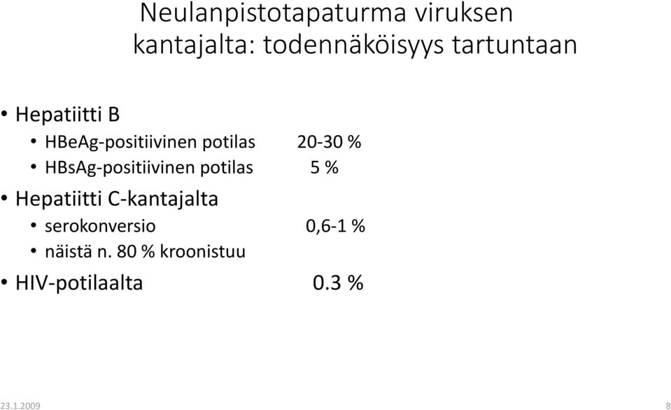 HBsAg-positiivinen potilas 5 % Hepatiitti C-kantajalta