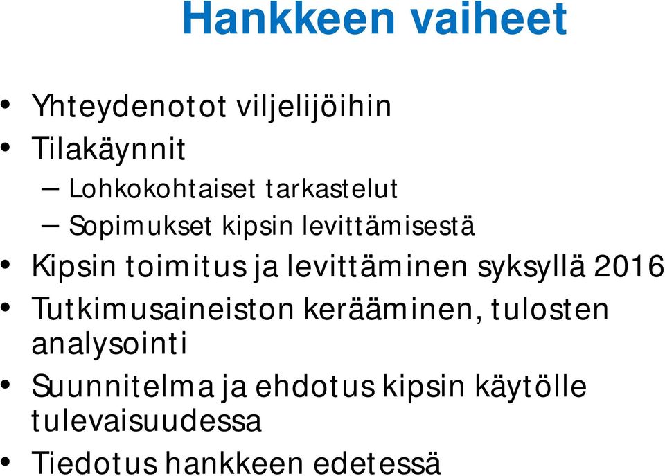 levittäminen syksyllä 2016 Tutkimusaineiston kerääminen, tulosten