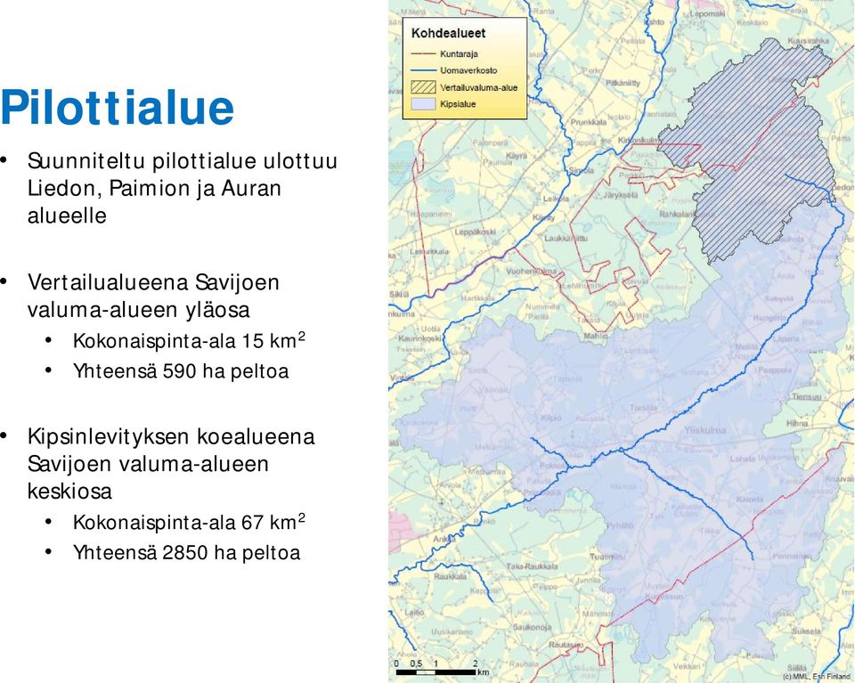 Kokonaispinta-ala 15 km 2 Yhteensä 590 ha peltoa Kipsinlevityksen