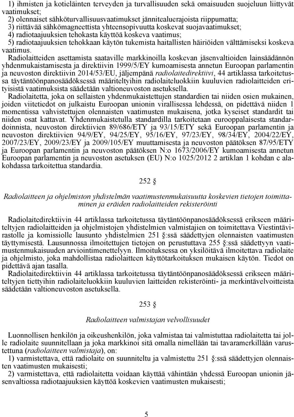 välttämiseksi koskeva vaatimus.