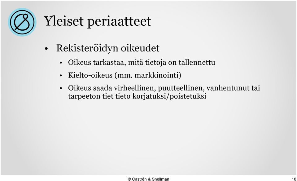 markkinointi) Oikeus saada virheellinen, puutteellinen,