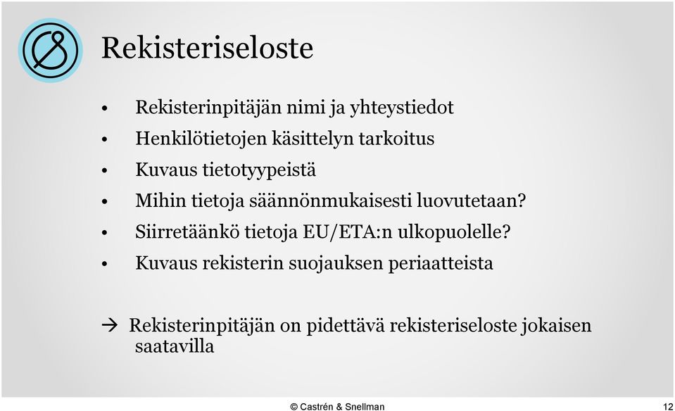luovutetaan? Siirretäänkö tietoja EU/ETA:n ulkopuolelle?