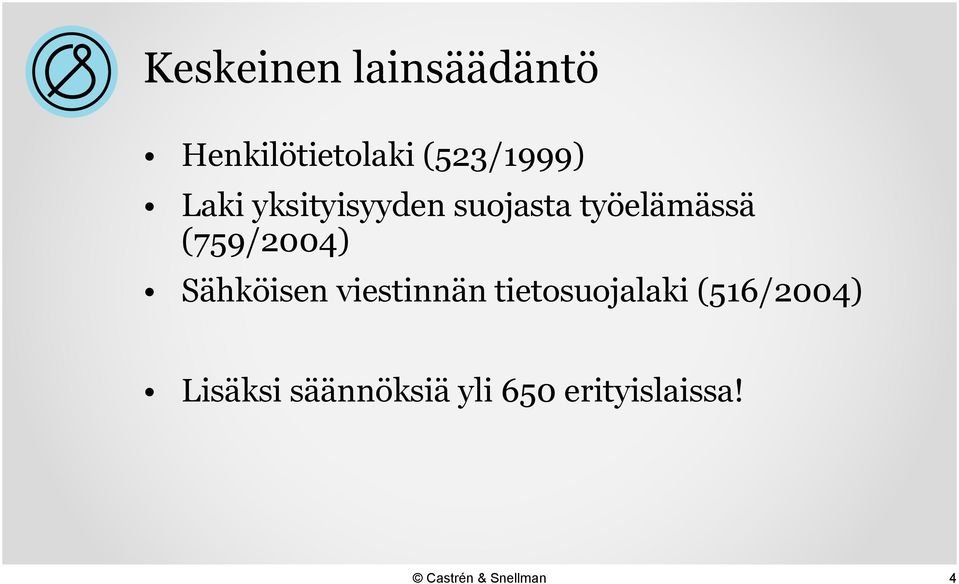 työelämässä (759/2004) Sähköisen viestinnän